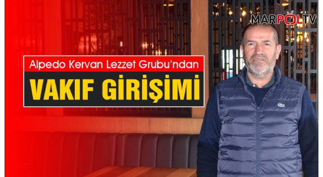 Alpedo Kervan Lezzet Grubu’ndan Vakıf Girişimi