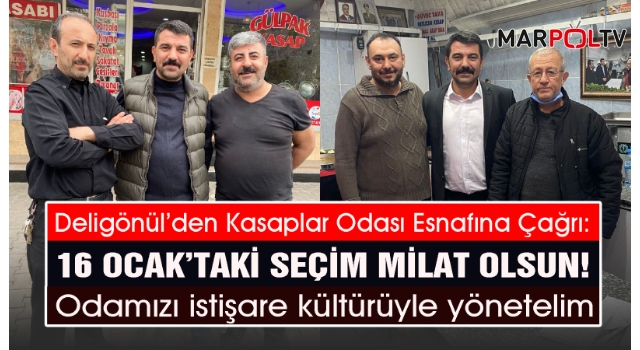 Deligönül’den Kasaplar Odası Esnafına Çağrı: 16 Ocak’taki seçim milat olsun! Tüm üyelerimizle odamızı istişare kültürüyle yönetelim!