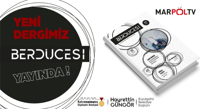 “Berdücesi” Yayın Hayatına Başladı