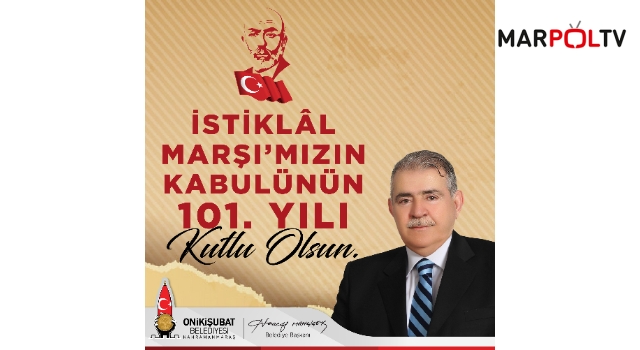 Başkan Mahçiçek’ten İstiklal Marşı’nın Kabulü ve Mehmet Akif Ersoy’u Anma Günü mesajı