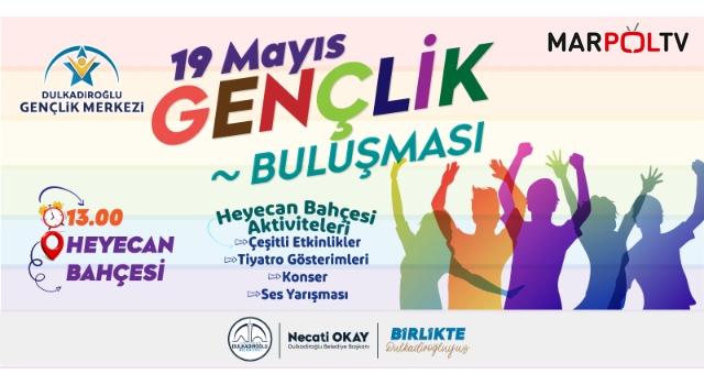 DULKADİROĞLU’NDA GENÇLİK BULUŞMASI