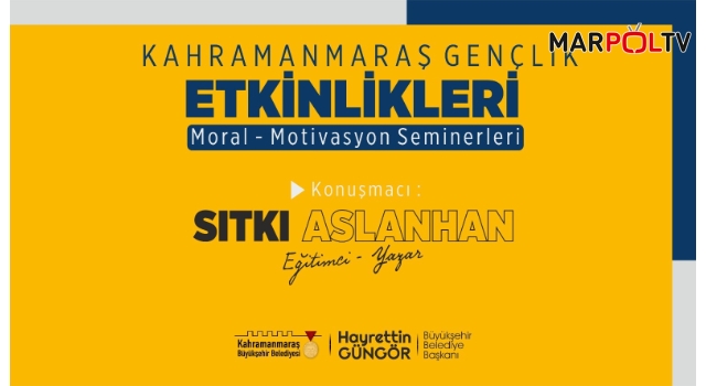 Yazar Aslanhan’la Moral ve Motivasyon Seminerleri