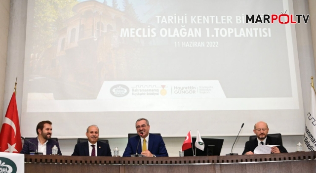 Tarihi Kentler Birliği Toplantısı’nı Kahramanmaraş'ta yapıldı!