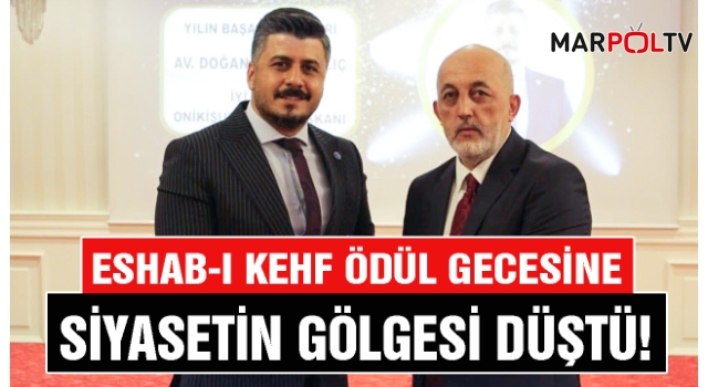 Eshab-ı Kehf Ödül Gecesine Siyasetin Gölgesi Düştü!