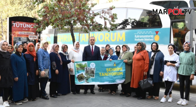 Kahramanmaraşlı Kadınlar “Şehrimi Tanıyorum” Gezi Programı ile Seyahat Edecek