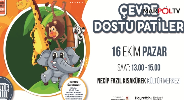 “Çevre Dostu Patiler” Miniklerle Buluşmaya Geliyor