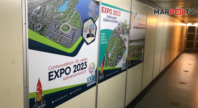 Havalimanlarında EXPO 2023 Onikişubat ve Kahramanmaraş rüzgârı