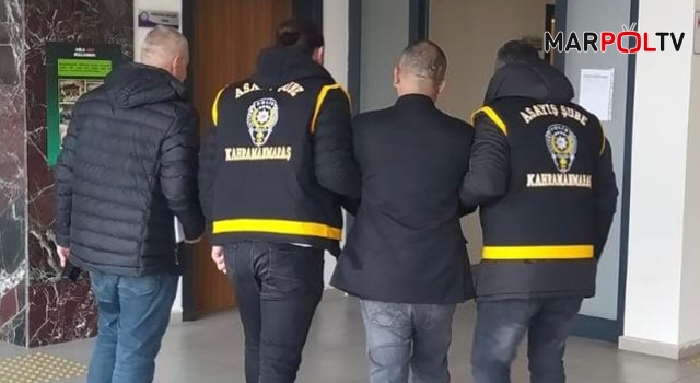 Heryerde aranıyordu Kahramanmaraş’ta yakalandı