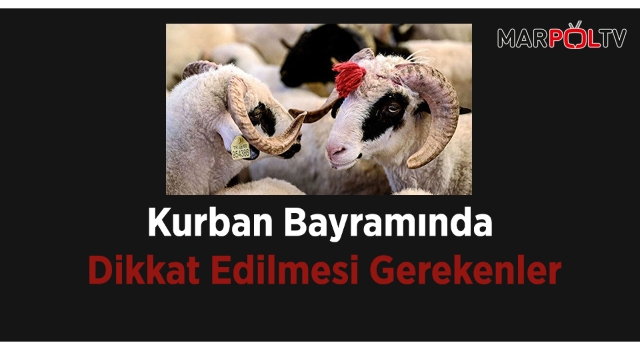 Kurban Bayramında Dikkat Edilmesi Gerekenler