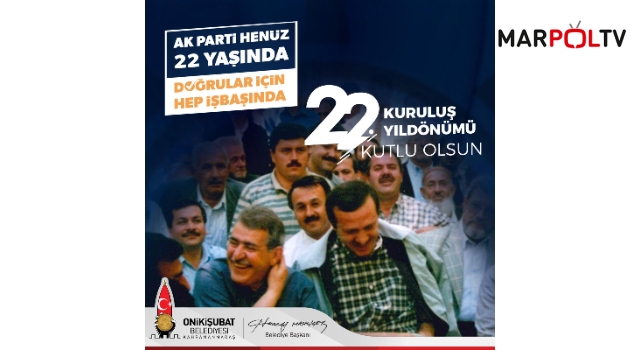 Başkan Mahçiçek; İlk kıvılcımı Kahramanmaraş’tan atılan AK Parti’miz 22 yaşında