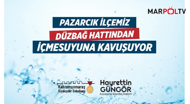 Pazarcık’ın İçmesuyu İhtiyacını Karşılayacak Projenin Temeli Atılıyor