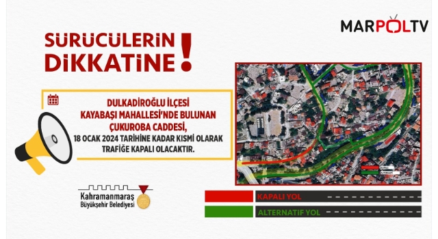 Dulkadiroğlu’nda Çukuroba Caddesi Kısmi Olarak Trafiğe Kapatıldı!