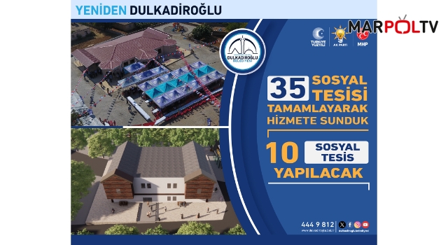 DULKADİROĞLU’NA 10 ADET YENİ SOSYAL TESİS