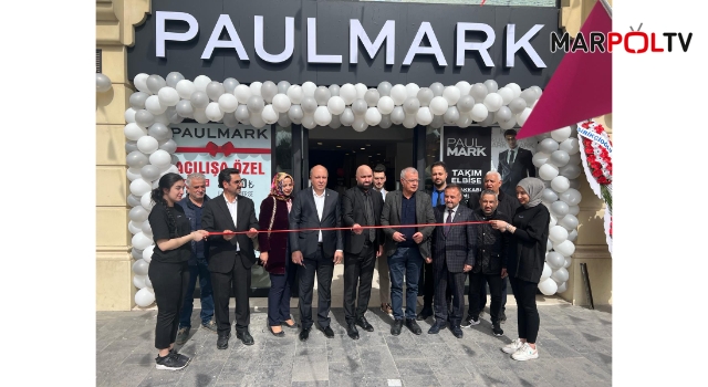 PAULMARK KAHRAMANMARAŞ’TA HİZMETE AÇILDI