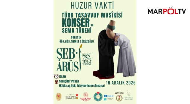 Hz. Mevlâna Vuslatının Yıl Dönümünde Tasavvuf Musikisi ve Sema Töreniyle Anılacak
