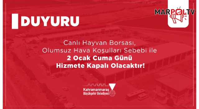Canlı Hayvan Borsası Kar Yağışı Nedeniyle 2 Ocak’ta Kapalı Olacak