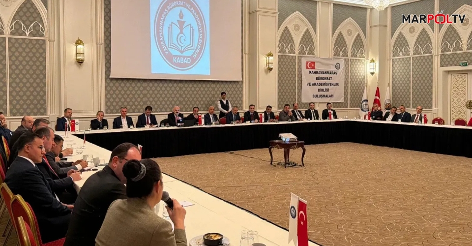 Kahramanmaraşlı Bürokrat ve Akademisyenler Ankara'da Buluştu