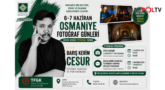 OSMANİYE DE FOTOĞRAF GÜNLERİ BAŞLIYOR.