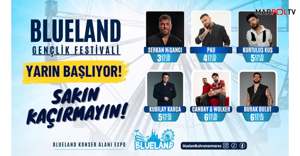 BLUELAND GENÇLİK FESTİVALİ YARIN BAŞLIYOR: 500 TL’YE SINIRSIZ LUNAPARK, KONSERLER ÜCRETSİZ