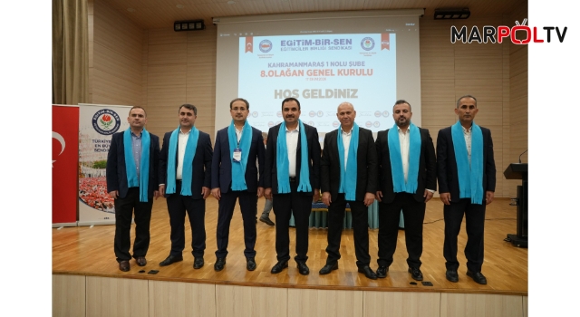 Eğitim-Bir-Sen Kahramanmaraş 1 No’lu Şubede Mehmet Çetin Güven Tazeledi