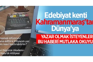 Edebiyat kenti Kahramanmaraş'tan Dünya'ya