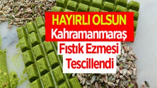 Kahramanmaraş Fıstık Ezmesi Tescillendi