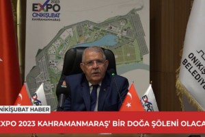 EXPO 2023 Kahramanmaraş, Bir Doğa Şöleni Olacak