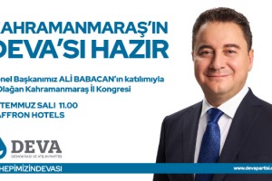 DEVA PARTİSİ KAHRAMANMARAŞ TEŞKİLATI İL KONGRESİNİ YAPACAK