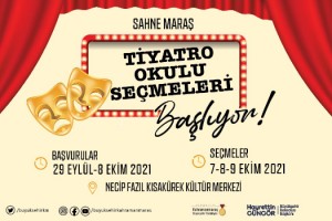 Kahramanmaraş Sahneleri Yeni Oyuncularını Arıyor!
