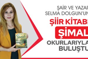 Şair ve Yazar Selma Dolgun’un Şiir Kitabı ‘Şimal’ Okurlarıyla Buluştu