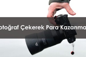 Fotoğraf Çekerek Para Kazanmak