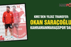 KMS’den Yıldız Transfer: Okan Saraçoğlu Kahramanmaraşspor’da!