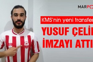 KMS’nin yeni transferi: Yusuf Çelik İmzayı Attı