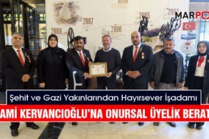 Şehit ve Gazi Yakınlarından Hayırsever İşadamı Sami Kervancıoğlu’na Onursal Üyelik Beratı