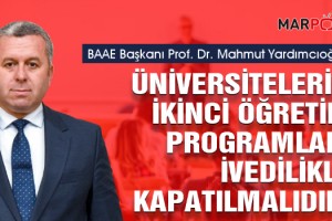 Yardımcıoğlu: Üniversitelerin İkinci Öğretim Programları İvedilikle Kapatılmalıdır!