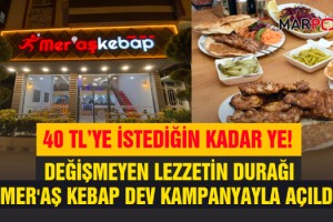 Değişmeyen Lezzetin Durağı Mer'aş Kebap Dev Kampanyayla Açıldı: 40 TL’ye İstediğin Kadar Ye!