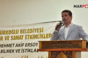 ‘Türkoğlu Belediyesi Kültür ve Sanat Etkinlikleri Kapsamında 'Mehmet Akif Ersoy ile Anlaşabilmek ve İstiklal Marşı” konulu konferans düzenlendi’