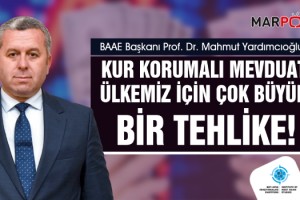 Yardımcıoğlu: Kur Korumalı Mevduat Ülkemiz İçin Çok Büyük Bir Tehlike!