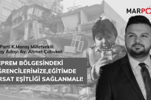 Çabukel: Deprem Bölgesindeki Öğrencilerimize, Eğitimde Fırsat Eşitliği Sağlanmalı!