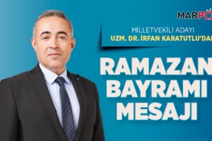 Milletvekili Adayı Uzm. Dr. İrfan Karatutlu’dan Ramazan Bayramı Mesajı