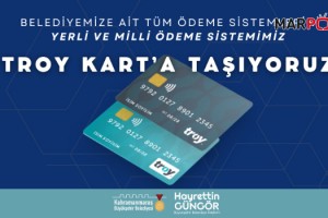 Başkan Güngör, “Tüm Ödeme Sistemlerimizi TROY Kart’a Taşıyoruz”