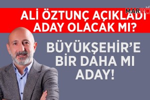 ALİ ÖZTUNÇ AÇIKLADI ADAY OLACAK MI?