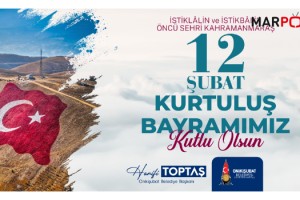 Başkan Toptaş; Her ferdi ‘Kahraman’ olan Maraş, hiçbir zaman teslim olmaz