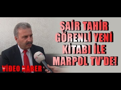 ŞAİR TAHİR GÖRENLİ YENİ KİTABI İLE MARPOL TV'DE!