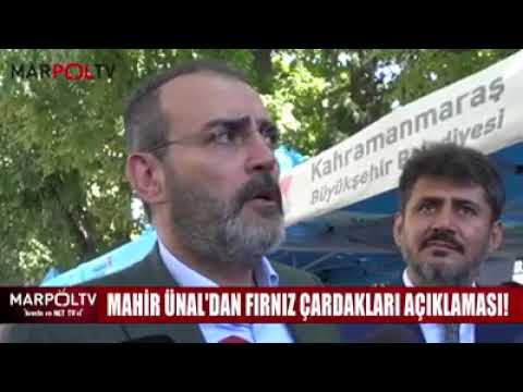 MAHİR ÜNAL'DAN FIRNIZ ÇARDAKLARI AÇIKLAMASI! Haber : Marpol.TV - Kahramanmaraş