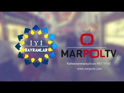 MARPOLTV İYİ BAYRAMLAR DİLER