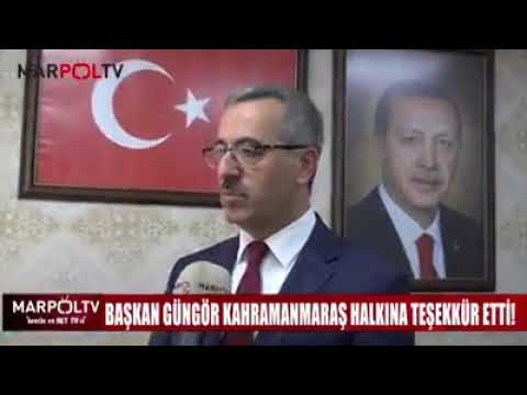 BAŞKAN GÜNGÖR KAHRAMANMARAŞ HALKINA TEŞEKKÜR ETTİ! Marpol Tv Özel Haber